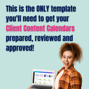 Get your Client Content Calendar prepared, reviewed and approved easily